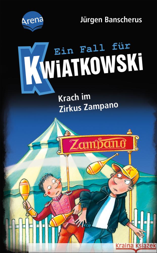 Ein Fall für Kwiatkowski (5). Krach im Zirkus Zampano Banscherus, Jürgen 9783401607160 Arena - książka