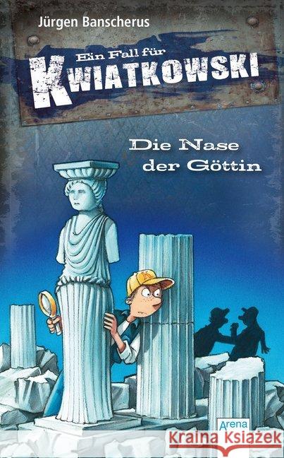 Ein Fall für Kwiatkowski. Die Nase der Göttin Banscherus, Jürgen 9783401716558 Arena - książka