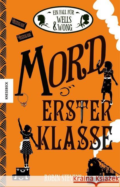 Ein Fall für Wells & Wong - Mord erster Klasse Stevens, Robin 9783957280534 Knesebeck - książka