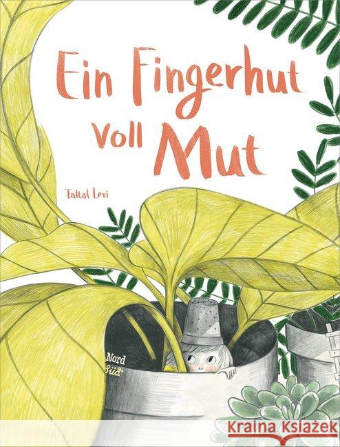 Ein Fingerhut voll Mut Levi, Taltal 9783314104893 NordSüd Verlag - książka