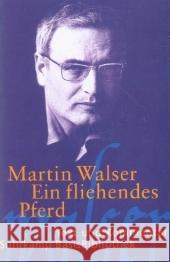 Ein fliehendes Pferd : Novelle Walser, Martin Kiesel, Helmuth  9783518188354 Suhrkamp - książka