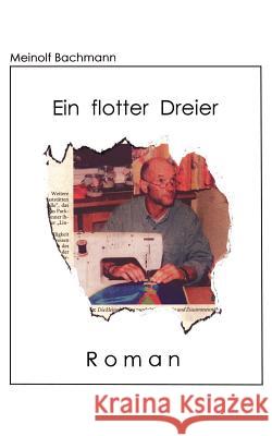 Ein flotter Dreier Meinolf Bachmann 9783831113446 Books on Demand - książka