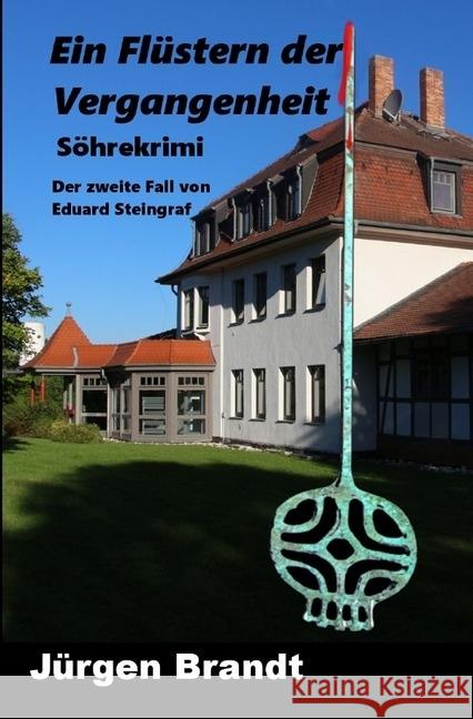 Ein Flüstern der Vergangenheit : Ein Söhrekrimi Brandt, Jürgen 9783741867415 epubli - książka