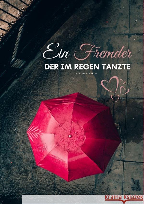 Ein Fremder, der im Regen tanzte Productions, A. T. 9783754103180 epubli - książka