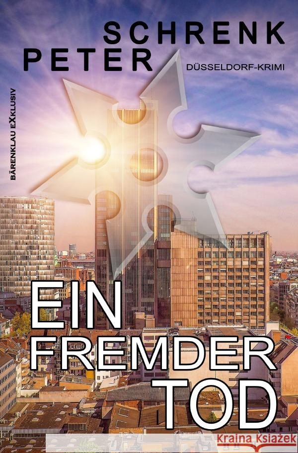 Ein fremder Tod - Ein Düsseldorf-Krimi Schrenk, Peter 9783754943915 epubli - książka