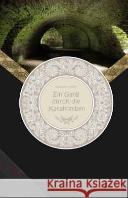 Ein Gang durch die Katakomben - Großdruck Stifter, Adalbert 9781537740942 Createspace Independent Publishing Platform - książka