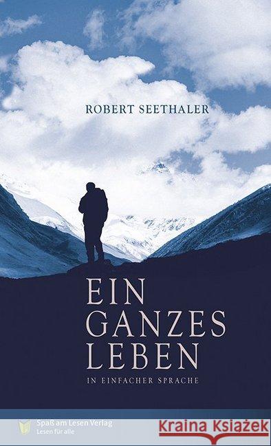 Ein ganzes Leben : In Einfacher Sprache Seethaler, Robert 9783944668734 Spaß am Lesen Verlag GmbH - książka