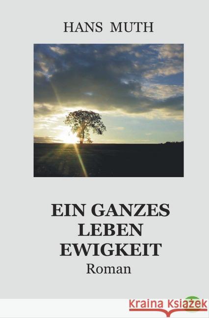 Ein ganzes Leben Ewigkeit Muth, Hans J. 9783748533429 epubli - książka