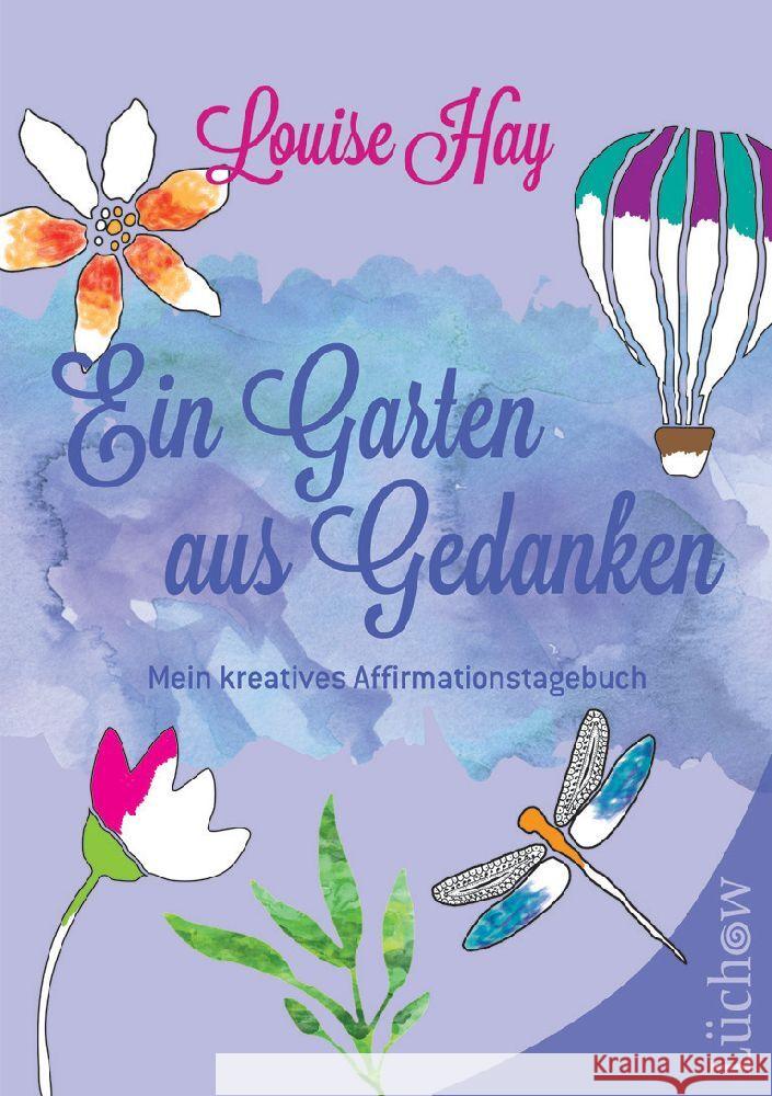 Ein Garten aus Gedanken Hay, Louise 9783442345809 Arkana - książka