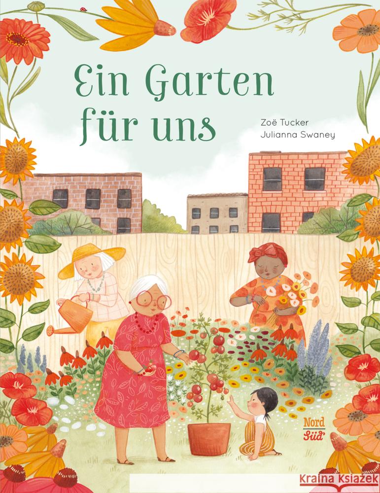 Ein Garten für uns Tucker, Zoë 9783314105890 NordSüd Verlag - książka