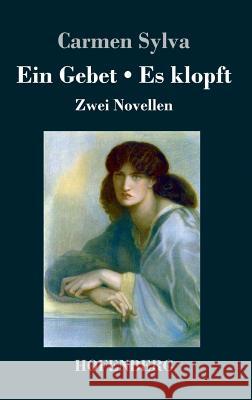 Ein Gebet / Es klopft: Zwei Novellen Carmen Sylva 9783743728967 Hofenberg - książka