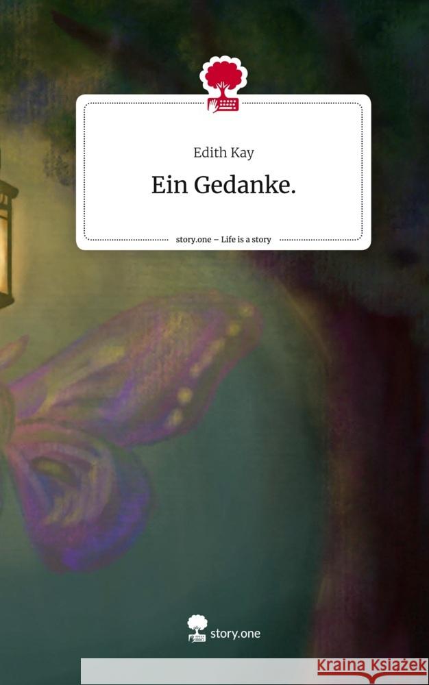 Ein Gedanke.. Life is a Story - story.one Kay, Edith 9783711546623 story.one publishing - książka