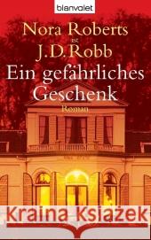 Ein gefährliches Geschenk : Roman Robb, J. D. Pée, Margarethe van Peschel, Elfriede 9783442363841 Blanvalet - książka