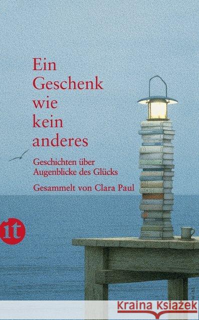 Ein Geschenk wie kein anderes : Geschichten über Augenblicke des Glücks  9783458361732 Insel Verlag - książka