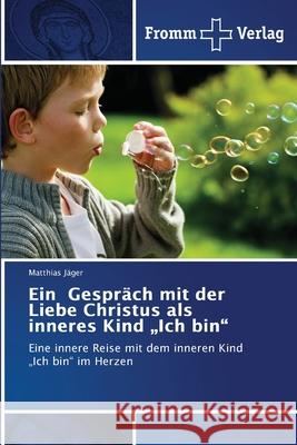 Ein Gespräch mit der Liebe Christus als inneres Kind 