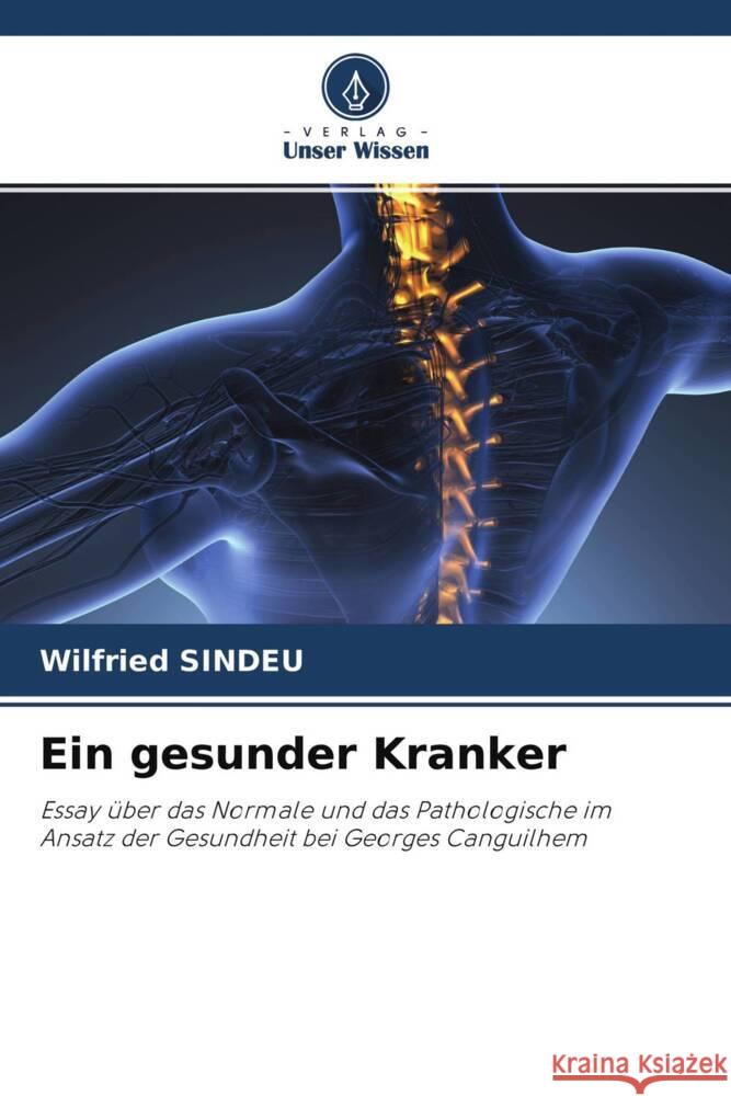 Ein gesunder Kranker SINDEU, Wilfried 9786204334486 Verlag Unser Wissen - książka