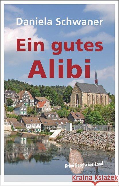 Ein gutes Alibi Schwaner, Daniela 9783945763896 Bergischer Verlag - książka