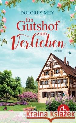 Ein Gutshof zum Verlieben Dolores Mey 9783968171876 DP Verlag - książka