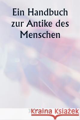 Ein Handbuch zur Antike des Menschen Jp MacLean 9789359254142 Writat - książka