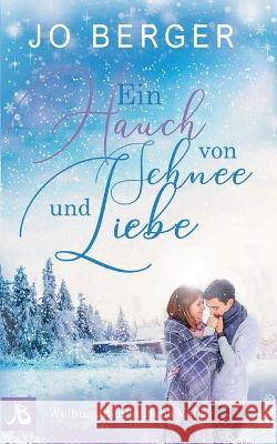 Ein Hauch von Schnee und Liebe: Weihnachten in Hope Valley Jo Berger 9783756275625 Books on Demand - książka