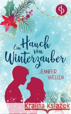 Ein Hauch von Winterzauber Jennifer Wellen 9783986377533 DP Verlag - książka