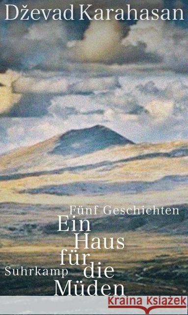 Ein Haus für die Müden : Fünf Geschichten Karahasan, Dzevad 9783518428337 Suhrkamp - książka