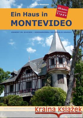 Ein Haus in Montevideo: Das Handbuch mit vielen Häuser-Ideen und Sicherheits-Tipps Hinzmann, Martina 9783743178403 Books on Demand - książka
