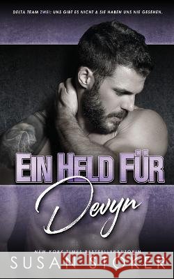 Ein Held für Devyn Susan Stoker, Stefan Preuss, Daniela Mansfield Translations 9781644992838 Stoker Aces Production - książka