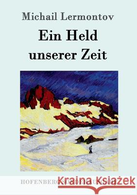 Ein Held unserer Zeit Michail Lermontov 9783861992936 Hofenberg - książka