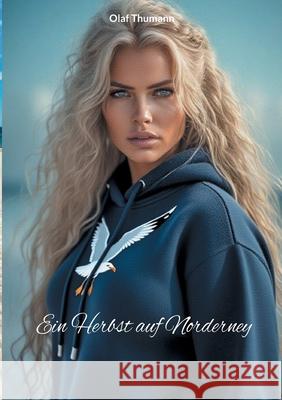 Ein Herbst auf Norderney Olaf Thumann 9783695104338 Bod - Books on Demand - książka