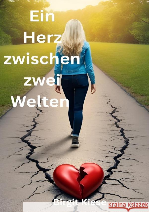 Ein Herz zwischen zwei Welten Kiese, Birgit 9783819734540 epubli - książka