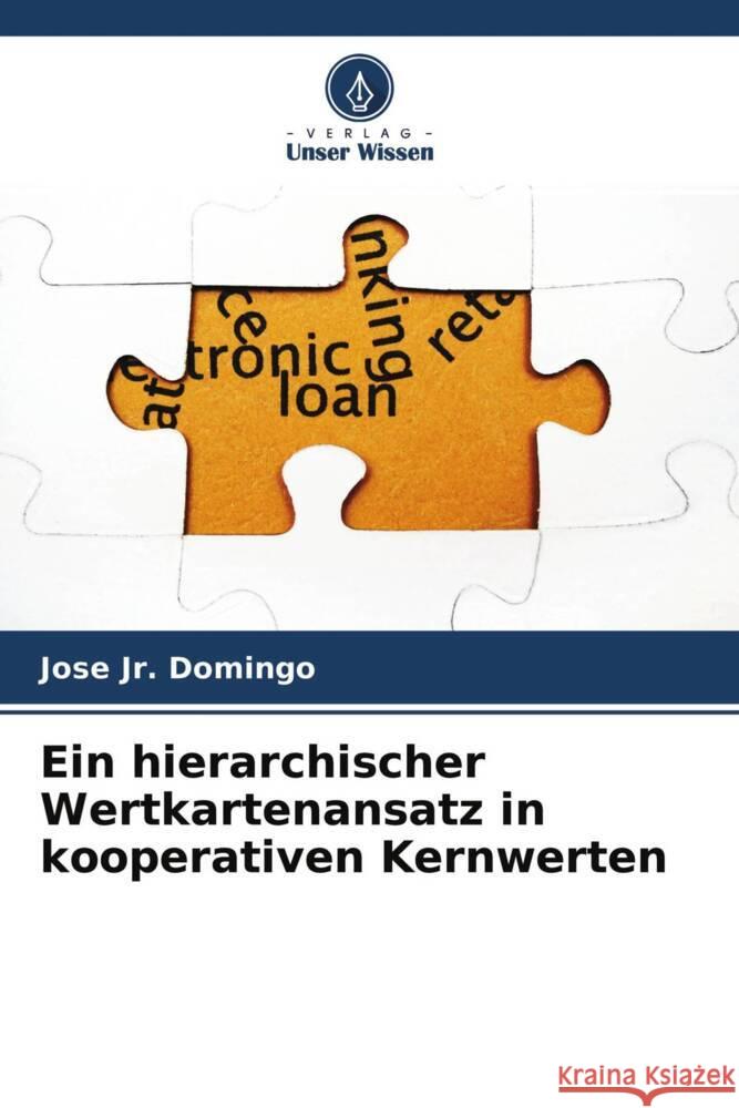 Ein hierarchischer Wertkartenansatz in kooperativen Kernwerten Domingo, Jose Jr. 9786204456027 Verlag Unser Wissen - książka