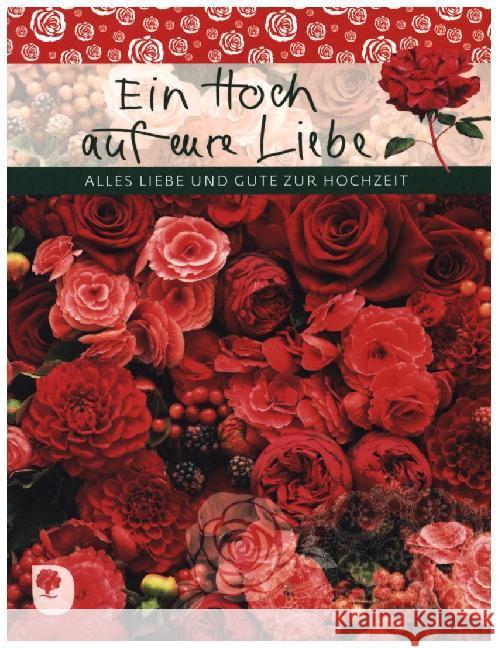 Ein Hoch auf eure Liebe : Alles Liebe und Gute zur Hochzeit  9783869177885 Eschbach - książka