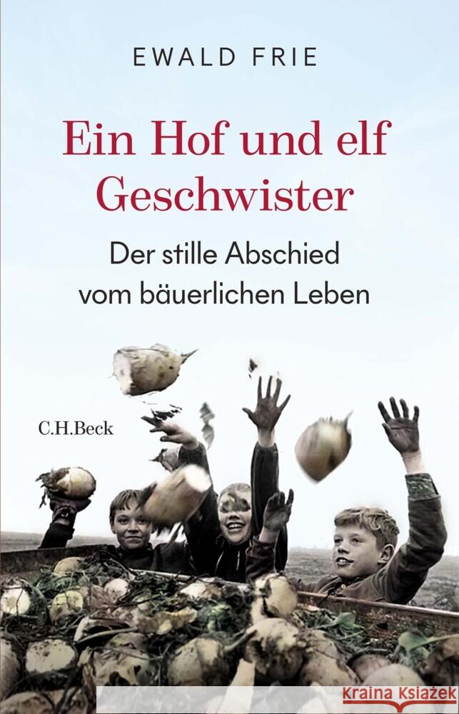 Ein Hof und elf Geschwister Frie, Ewald 9783406797170 Beck - książka