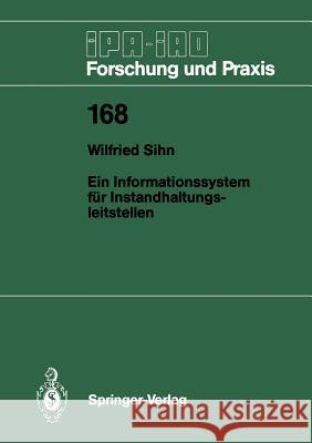 Ein Informationssystem Für Instandhaltungsleitstellen Sihn, Wilfried 9783540558538 Springer - książka