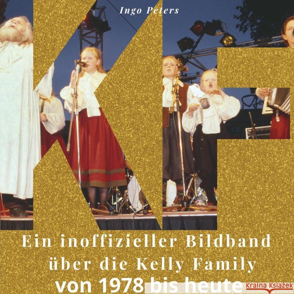 Ein inoffizieller Bildband über die Kelly Family Peters, Ingo 9783750505155 27amigos - książka