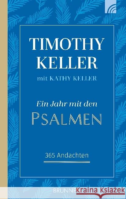 Ein Jahr mit den Psalmen : 365 Andachten Keller, Timothy 9783765509827 Brunnen-Verlag, Gießen - książka