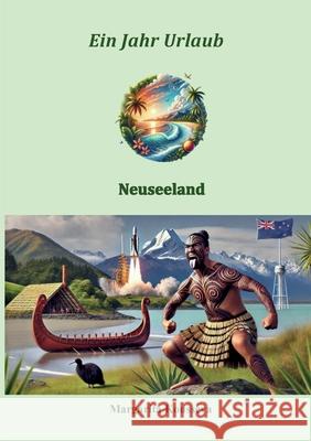 Ein Jahr Urlaub: Neuseeland Margarita Kousseva 9783819299445 Bod - Books on Demand - książka
