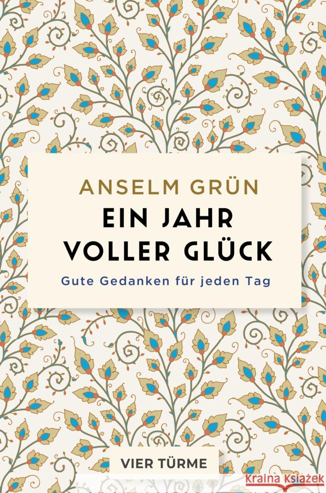 Ein Jahr voller Glück Grün, Anselm 9783736506909 Vier Türme - książka