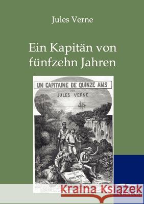 Ein Kapitän von fünfzehn Jahren Verne, Jules 9783864441325 Salzwasser-Verlag - książka