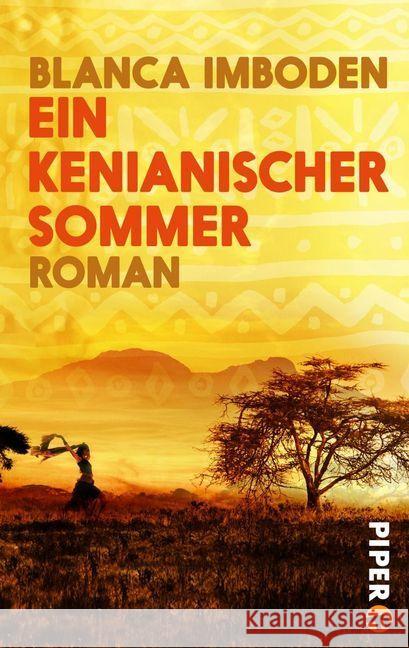 Ein kenianischer Sommer : Roman Imboden, Blanca 9783492500753 Piper Fahrenheit - książka