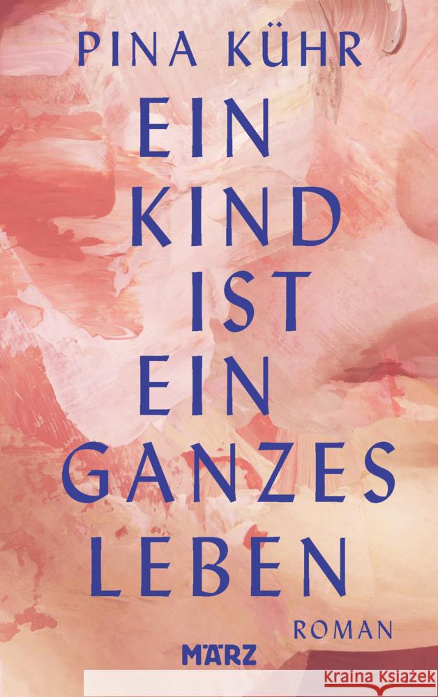 Ein Kind ist ein ganzes Leben Kühr, Pina 9783755000594 März Berlin - książka
