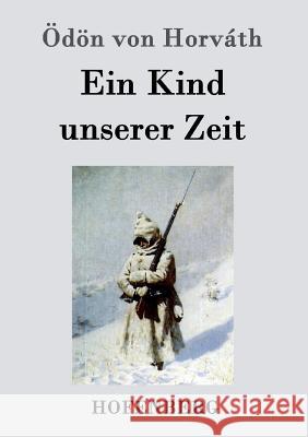 Ein Kind unserer Zeit Odon Von Horvath   9783843045360 Hofenberg - książka
