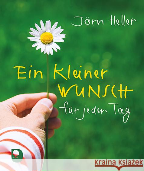 Ein kleiner Wunsch für jeden Tag Heller, Jörn 9783869178271 Eschbach - książka