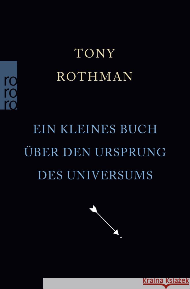 Ein kleines Buch über den Ursprung des Universums Rothman, Tony 9783499011023 Rowohlt TB. - książka