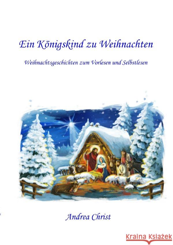 Ein Königskind zu Weihnachten Christ, Andrea 9783756526086 epubli - książka