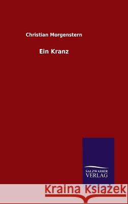Ein Kranz Christian Morgenstern 9783846076712 Salzwasser-Verlag Gmbh - książka