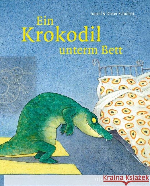 Ein Krokodil unterm Bett Schubert, Ingrid 9783737353397 FISCHER Sauerländer - książka