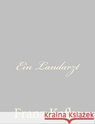 Ein Landarzt Franz Kafka 9781490579290 Createspace - książka