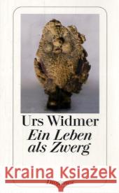 Ein Leben als Zwerg Widmer, Urs   9783257236545 Diogenes - książka